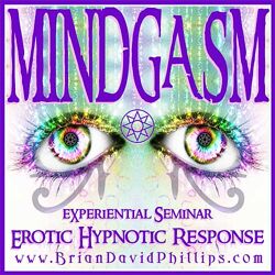 Брайан Дэвид Филлипс MindGasm - вызывание эротических реакций в состоянии