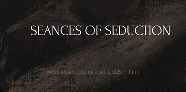Seances of seduction. Сеансы обольщения sapiencia. official